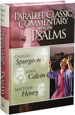 Parallel Commentary on the Psalms   -     Edited By: Mark Water
    By: Charles H. Spurgeon, John Calvin, Matthew Henry
