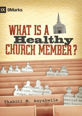 What Is a Healthy Church Member? - eBook  -     By: Thabiti M. Anyabwile
