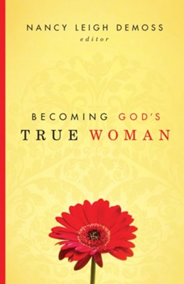 Becoming God's True Woman - eBook  -     Edited By: Nancy Leigh DeMoss
    By: Edited by Nancy Leigh DeMoss
