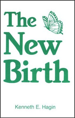 The New Birth (Kenneth E. Hagin)   -     By: Kenneth E. Hagin
