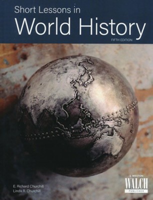 Short Lessons in World History, Fifth Edition  -     By: E. Richard Churchill, Linda R. Churchill
