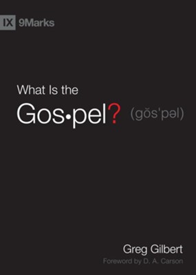 What Is the Gospel? - eBook  -     By: Greg Gilbert
