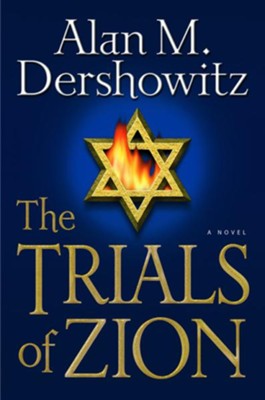 The Trials of Zion - eBook  -     By: Alan M. Dershowitz
