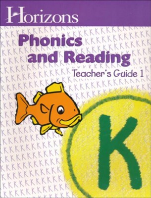 Horizons Phonics & Reading, Grade K, Teacher's Guide 1   - 