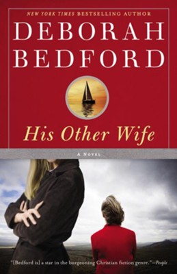 His Other Wife: A Novel - eBook  -     By: Deborah Bedford
