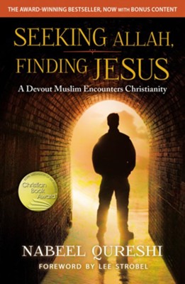 Seeking Allah, Finding Jesus: A Devout Muslim Encounters Christianity - eBook  -     By: Nabeel Qureshi
