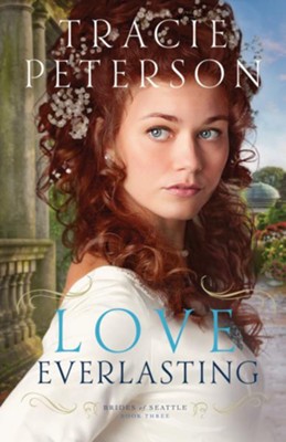 Love Everlasting (Brides of Seattle Book #3) - eBook  -     By: Tracie Peterson
