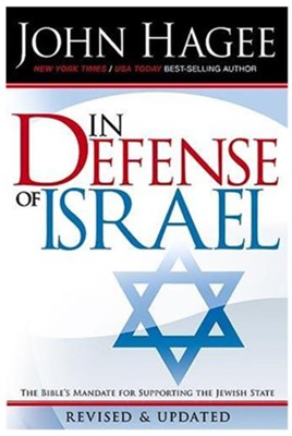 In Defense of Israel: The Biblical Case for Supporting The Jewish State  -     By: John Hagee
