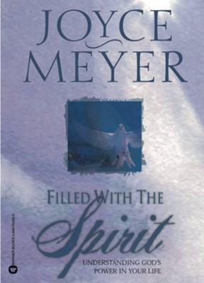 Filled with the Spirit: Understanding God's Power in Your Life - eBook  -     By: Joyce Meyer
