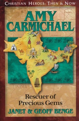 Amy Carmichael: Rescuer of Precious Gems   -     By: Janet Benge, Geoff Benge
