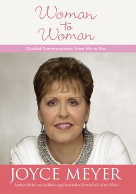 Woman to Woman: Candid Conversations from Me to You - eBook  -     By: Joyce Meyer
