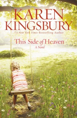 This Side of Heaven: A Novel - eBook  -     By: Karen Kingsbury
