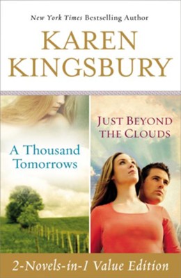 A Thousand Tomorrows & Just Beyond The Clouds Omnibus Cody Gunner Series -eBook  -     By: Karen Kingsbury
