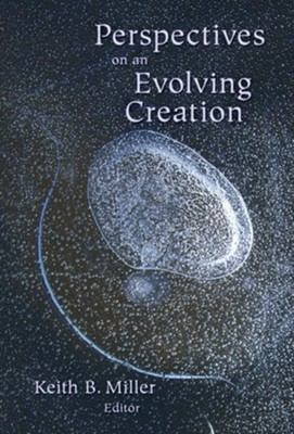 Perspectives on an Evolving Creation   -     Edited By: Keith B. Miller
    By: Keith B. Miller, ed.
