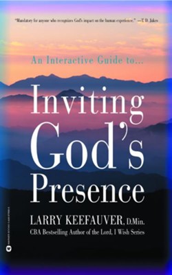 Inviting Gods Presence - eBook  -     By: Larry Keefauver
