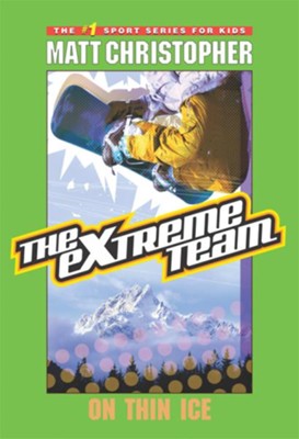 The Extreme Team #4: On Thin Ice - eBook  -     By: Matt Christopher
