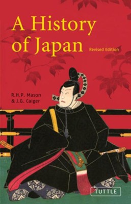 A History of Japan, New               -     By: R.H.P. Mason, J.G. Caiger
