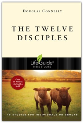 The Twelve Disciples, LifeGuide Topical Bible Studies   -     By: Douglas Connelly
