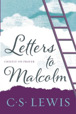 Letters to Malcolm, Chiefly on Prayer - eBook  -     By: C.S. Lewis
