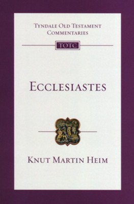 Ecclesiastes: Tyndale Old Testament Commentary [TOTC]   -     Edited By: David G. Firth, Tremper Longman III
    By: Knut Martin Heim
