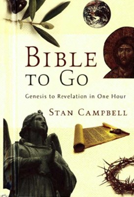 Bible to Go: Genesis to Revelation in One Hour - eBook  -     By: Stan Campbell
