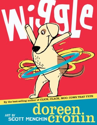 Wiggle  -     By: Doreen Cronin
