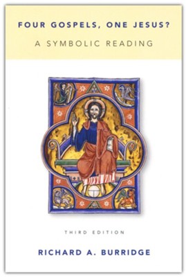 Four Gospels, One Jesus?: A Symbolic Reading, Third Edition  -     By: Richard A. Burridge
