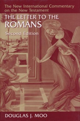 Letter to the Romans, Second Edition: International Commentary on the New Testament   -     By: Douglas J. Moo
