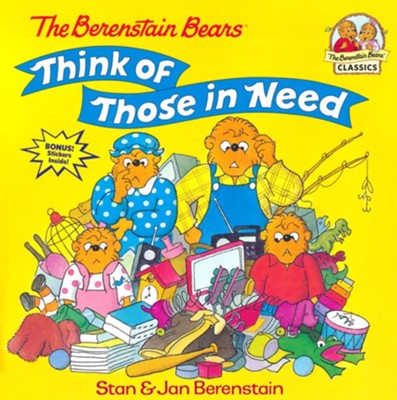 The Berenstain Bears Think of Those in Need  -     By: Stan Berenstain, Jan Berenstain
