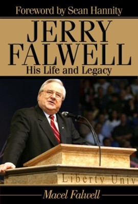 Jerry Falwell: His Life and Legacy - eBook  -     By: Macel Falwell
