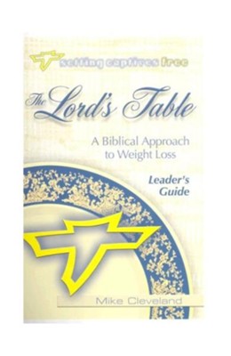 The Lord's Table Leader's Guide   -     By: Mike Cleveland
