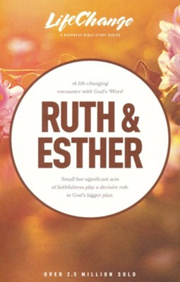 Ruth & Esther, LifeChange Bible Study   - 