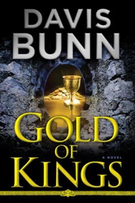 Gold of Kings: A Novel - eBook  -     By: Davis Bunn
