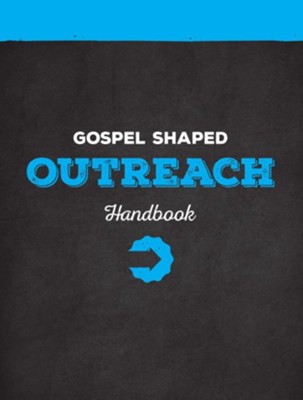 Gospel-Shaped Outreach--Handbook  -     By: Erik Raymond
