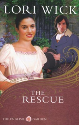 The Rescue, English Garden Series #2   -     By: Lori Wick
