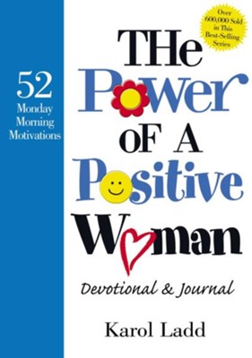 The Power of a Positive Woman Devotional GIFT: 52 Monday Morning Motivations - eBook  -     By: Karol Ladd
