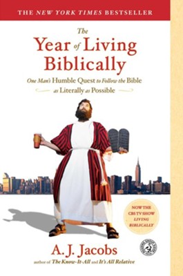 The Year of Living Biblically: One Man's Humble Quest to Follow the Bible as Literally as Possible - eBook  -     By: A.J. Jacobs
