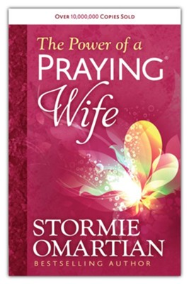 The Power of a Praying Wife  -     By: Stormie Omartian
