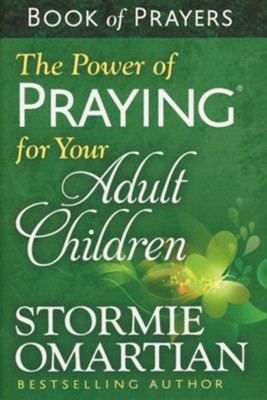 The Power of Praying for Your Adult Children Book of Prayers, Paperback   -     By: Stormie Omartian
