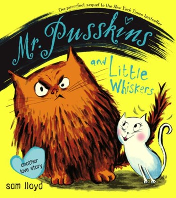 Mr Pusskins and Little Whiskers  -     By: Sam Lloyd
