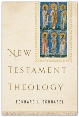 New Testament Theology  -     By: Eckhard J. Schnabel
