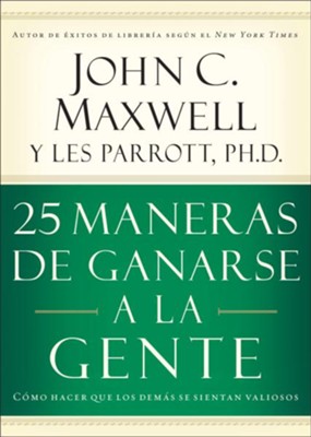 25 Maneras de Ganarse a la Gente (25 Ways to Win with People) - eBook  -     By: John C. Maxwell
