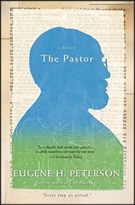 The Pastor  -     By: Eugene H. Peterson
