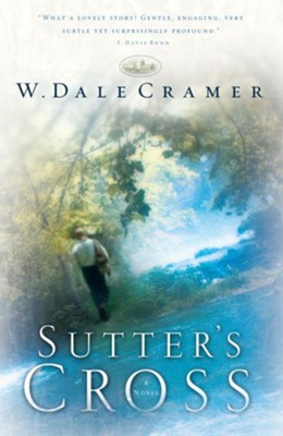 Sutter's Cross - eBook  -     By: W. Dale Cramer
