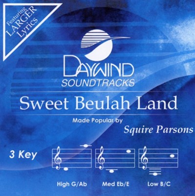 Sweet Beulah Land, Accompaniment CD   -     By: Squire Parsons
