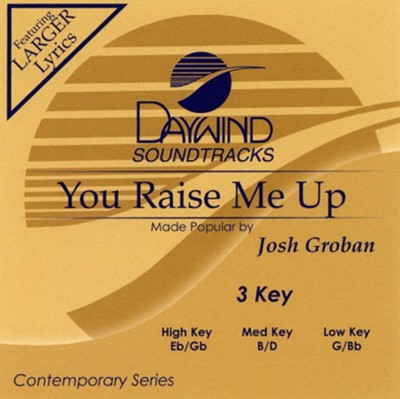 You Raise Me Up, Accompaniment CD   -     By: Josh Groban
