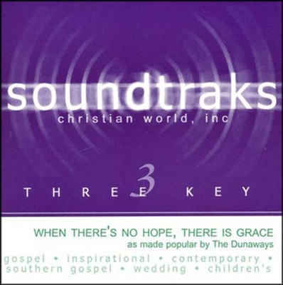 When There's No Hope There Is Grace   [Music Download] -     By: The Dunaways
