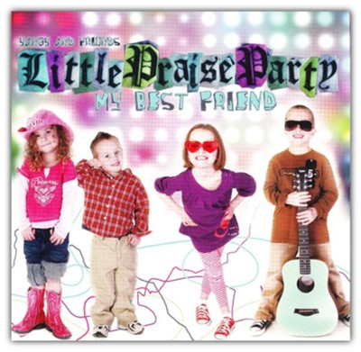 Little Praise Party- My Best Friend   -     By: Yancy & Friends
