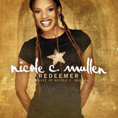 Redeemer: The Best of Nicole C. Mullen CD   -     By: Nicole C. Mullen
