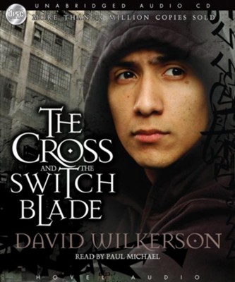 The Cross and the Switchblade - Unabridged Audiobook  [Download] -     By: David Wilkerson, John Sherill
